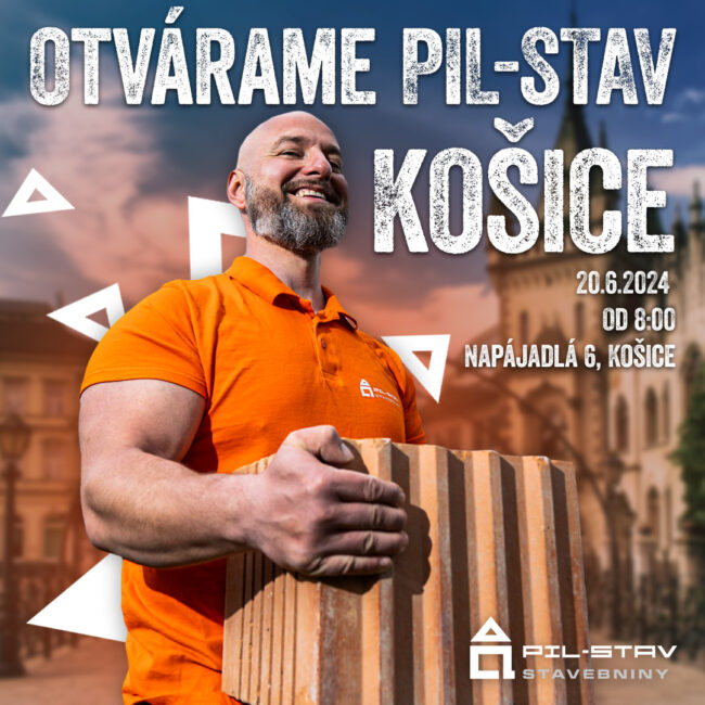 Otvárame PIL-STAV Košice